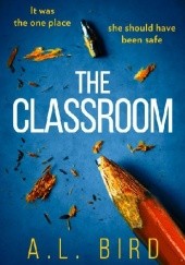 Okładka książki The Classroom A.L. Bird