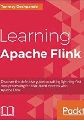 Okładka książki Learning Apache Flink Tanmay Deshpande