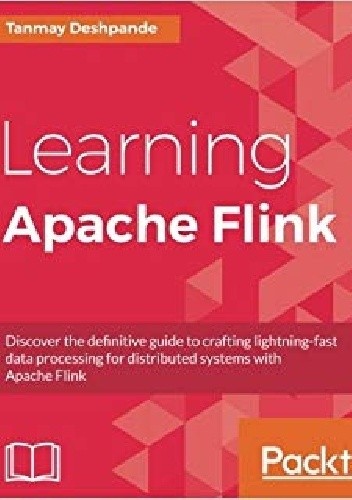 Okładka książki Learning Apache Flink Tanmay Deshpande