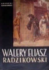 Okładka książki Walery Eliasz Radzikowski Andrzej Szpakowski