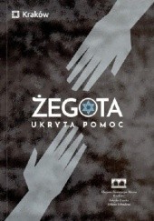 Okładka książki Żegota. Ukryta pomoc Bartosz Heksel, Katarzyna Kocik
