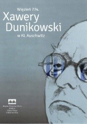Okładka książki Więzień 774. Xawery Dunikowski w KL Auschwitz Maria Zientara