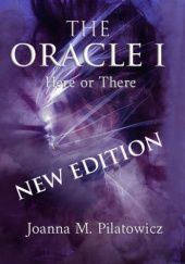Okładka książki The Oracle Book 1: Here or There Joanna Piłatowicz
