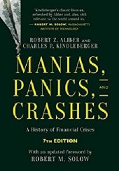 Okładka książki Manias, Panics and Crashes. A History of Financial Crises Robert Z. Aliber, Charles P. Kindleberger