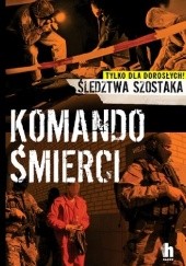 Okładka książki Komando śmierci Janusz Szostak