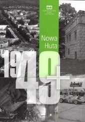 Okładka książki Nowa Huta 1949+ Paweł Jagło, Maria Lempart