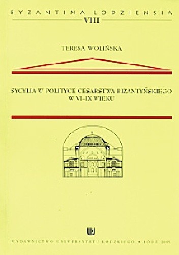 Sycylia w polityce Cesarstwa Bizantyńskiego w VI-IX wieku
