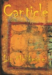 Okładka książki Canticle Liz McSkeane