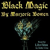 Okładka książki Black Magic: a Tale of the Rise and Fall of the Antichrist Marjorie Bowen