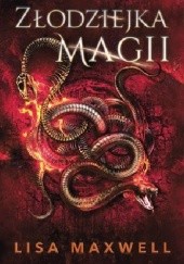 Okładka książki Złodziejka magii Lisa Maxwell