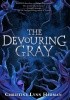 The Devouring Gray
