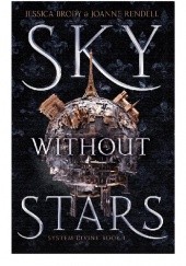 Okładka książki Sky Without Stars Jessica Brody, Joanne Rendell