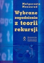 Okładka książki Wybrane zagadnienia z teorii rekursji Małgorzata Moczurad