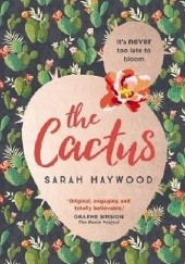 Okładka książki The Cactus Sarah Haywood