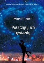 Okładka książki Połączyły ich gwiazdy Minnie Darke