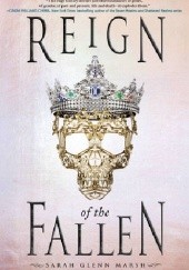 Okładka książki Reign of the Fallen Sarah Glenn Marsh
