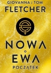 Okładka książki Nowa Ewa. Początek Giovanna Fletcher, Tom Fletcher