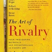 Okładka książki The Art of Rivalry: Four Friendships, Betrayals, and Breakthroughs in Modern Art Sebastian Smee