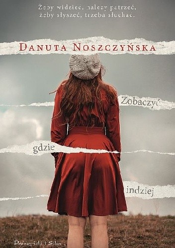 Okładka książki Zobaczyć gdzie indziej Danuta Noszczyńska