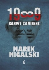 Okładka książki 1989. Barwy zamienne Marek Migalski
