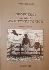 Okładka książki Powiększ Opowieści z Gór Świętokrzyskich. Część dziewiąta Jerzy Fijałkowski
