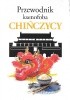Przewodnik ksenofoba. Chińczycy