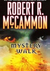 Okładka książki Mistery Walk Robert R. McCammon