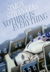 Okładka książki Nothing is Everything Simon Strantzas