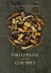 Okładka książki Fajki gliniane. Clay pipes Jerzy Zając, Edward Zimmermann