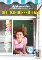 Okładka książki Słodko-gorzkie lato Siobhan Vivian