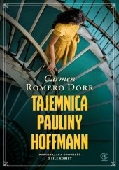Okładka książki Tajemnica Pauliny Hoffmann Carmen Romero Dorr