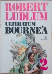 Okładka książki Ultimatum Bourne’a - t. 2/2 Robert Ludlum
