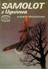 Okładka książki Samolot z Ugniewa Elżbieta Pogorzelska