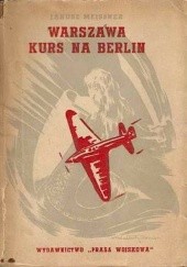Okładka książki "Warszawa" - kurs na Berlin Janusz Meissner
