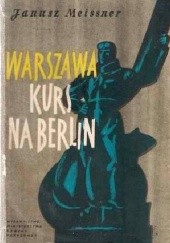 Okładka książki "Warszawa" - kurs na Berlin Janusz Meissner