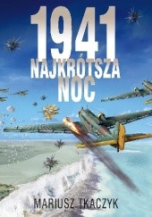 Okładka książki 1941 Najkrótsza noc Mariusz Tkaczyk