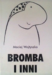 Okładka książki Bromba i inni Maciej Wojtyszko