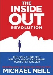 Okładka książki The Inside-Out Revolution Michael Neill