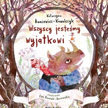 Okładka książki Wszyscy jesteśmy wyjątkowi Katarzyna Baniewicz-Kowalczyk
