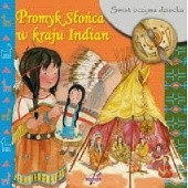 Okładka książki Promyk Słońca w kraju Indian Eleonora Barsotti