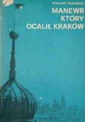 Okładka książki Manewr, który ocalił Kraków Ryszard Sławecki