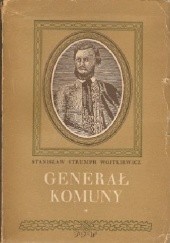 Okładka książki Generał Komuny Stanisław Strumph Wojtkiewicz