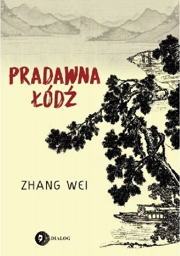 Okładka książki Pradawna łódź Zhang Wei