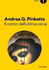 Okładka książki Il conto dell'ultima cena Andrea G. Pinketts