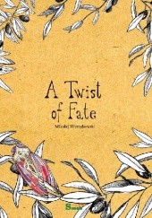 Okładka książki A Twist of Fate Mikołaj Wyrzykowski