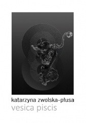 Okładka książki vesica piscis Katarzyna Zwolska-Płusa