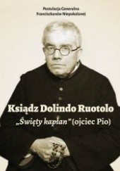 Okładka książki Ksiądz Dolindo Ruotolo „Święty kapłan” (ojciec Pio) praca zbiorowa
