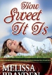 Okładka książki How Sweet It Is Melissa Brayden