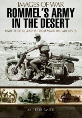 Okładka książki Rommel's Army in the Desert Alistair Smith