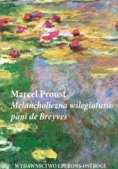 Okładka książki Melancholiczna wilegiatura Pani de Breyves Marcel Proust